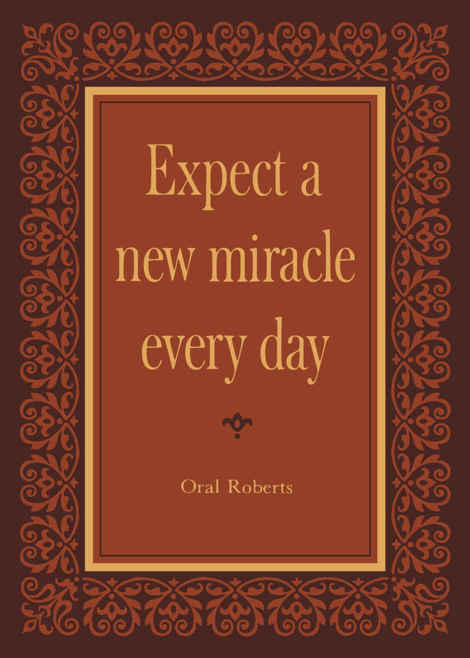 Expect a New Miracle Every Day