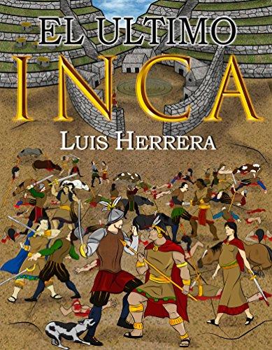 El Ultimo Inca (Spanish Edition)