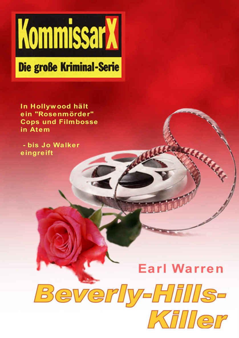 Beverly Hills Killer: Kommissar X (Kommissar X Edition Earl Warren 10) (German Edition)