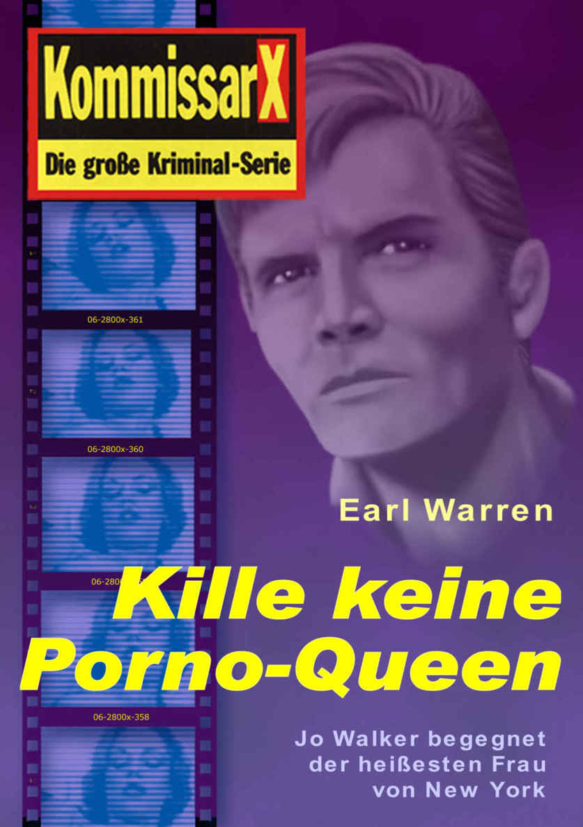 Kille keine Porno-Queen: Kommissar X (Kommissar X Edition Earl Warren 3) (German Edition)