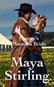 Hunter's Montana Bride (Clean Western Historical Romance)(Montana Ranchers and Brides series Book 8) (Montana Ranchers Brides)