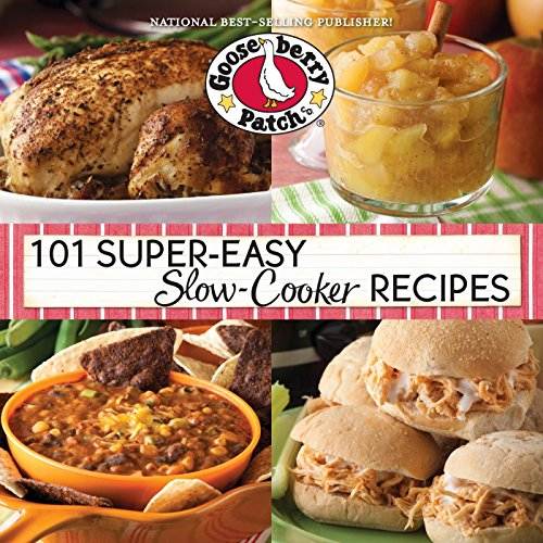 101 Super Easy Slow-Cooker Recipes Cookbook (101 Cookbook Collection)