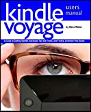 Kindle Voyage Users Manual: A Guide to Getting Started, Advanced Tips and Tricks, and Finding Unlimited Free Books