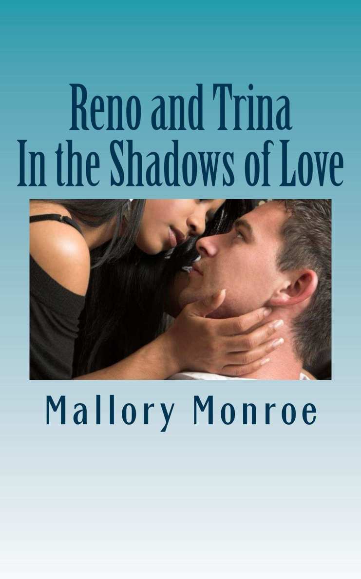 Reno and Trina: In the Shadows of Love (The Mob Boss Series Book 12)