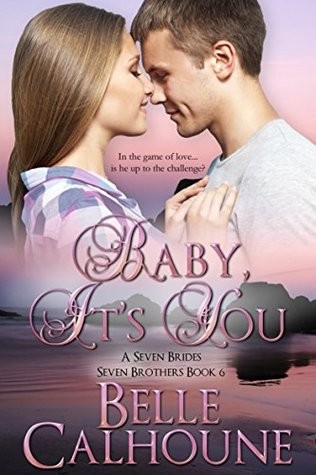 Baby It's You (Seven Brides Seven Brothers Book 6)