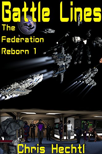 Battle Lines (The Federation Reborn Book 1)