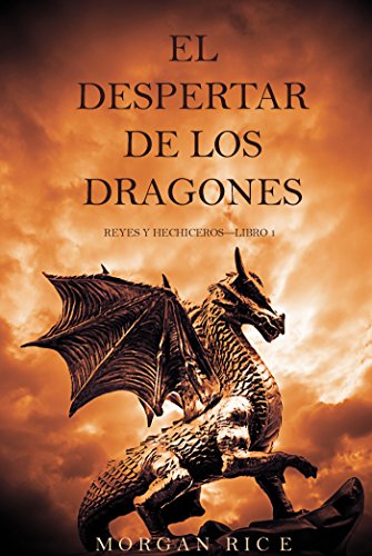 El Despertar de los Dragones (Reyes y Hechiceros&mdash;Libro 1) (Spanish Edition)