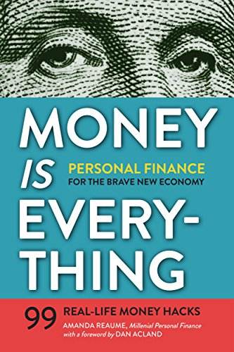 Money Is Everything: Personal Finance for The Brave New Economy