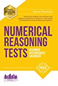 NUMERICAL REASONING TESTS: Sample Beginner, Intermediate and Advanced Numerical Reasoning Detailed Test Questions and Answers (Testing Series)