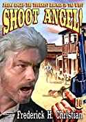 Angel 10: Shoot Angel! (A Frank Angel Western)