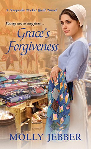 Grace's Forgiveness (A Keepsake Pocket Quilt Novel Book 2)