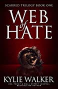 Web of Hate: A Twisted Romantic Suspense Thriller (Scarred Trilogy Book 1)