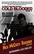 Cold Blooded Assassin Book 4: Bloody Shadows (Nick McCarty Assassin Series)
