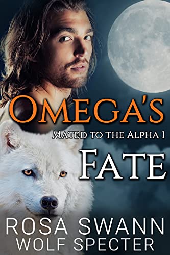 Omega's Fate (Mated to the Alpha 1): Mpreg Gay M/M Shifter Romance