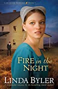 Fire in the Night: A Suspenseful Romance By The Bestselling Amish Author! (Lancaster Burning Book 1)