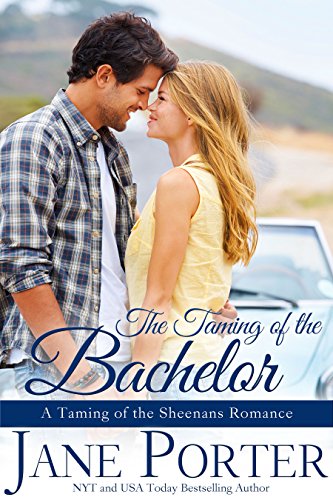 The Taming of the Bachelor (Taming of the Sheenans Book 4)