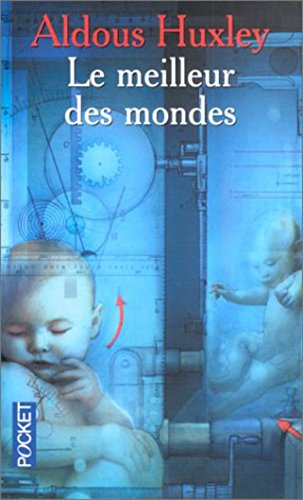 Le Meilleur des mondes (French Edition)