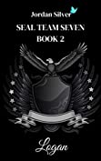 LOGAN SEAL TEAM SEVEN BOOK 2