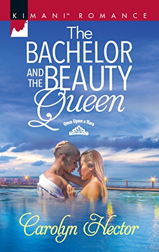 The Bachelor and the Beauty Queen (Once Upon a Tiara Book 1)