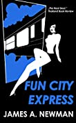 Fun City Express: First Bangkok Book in Joe Dylan Series. (Joe Dylan Crime Noir 1)