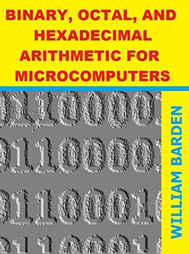 Binary, Octal, and Hexadecimal Arithmetic for Microcomputers