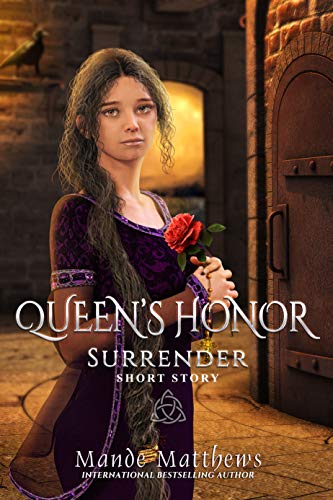 Queen's Honor: Surrender: A Queen's Honor Short Story (Queen's Honor, Tales of Lady Guinevere)