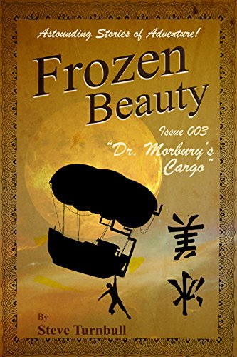 Frozen Beauty &quot;Dr Morbury's Cargo&quot;: Astounding Stories of Adventure