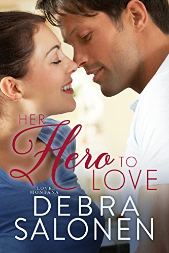 Her Hero to Love (Love, Montana Book 1)