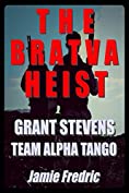 The Bratva Heist (Navy SEAL Grant Stevens Book 10)