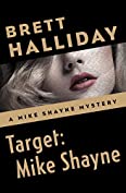 Target: Mike Shayne (The Mike Shayne Mysteries Book 33)