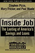 Inside Job: The Looting of America's Savings and Loans (Forbidden Bookshelf Book 16)