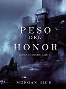 El Peso del Honor (Reyes y Hechiceros&mdash;Libro 3) (Spanish Edition)