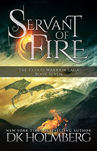 Servant of Fire: An Elemental Warrior Series (The Cloud Warrior Saga Book 7)