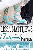 The Tattooed Barista (Lone Star Sweets, Book Three)