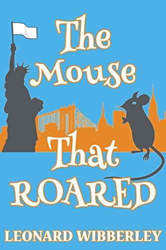 The Mouse That Roared (The Grand Fenwick Series Book 1)