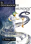 El Devorador de Mundos (Spanish Edition)
