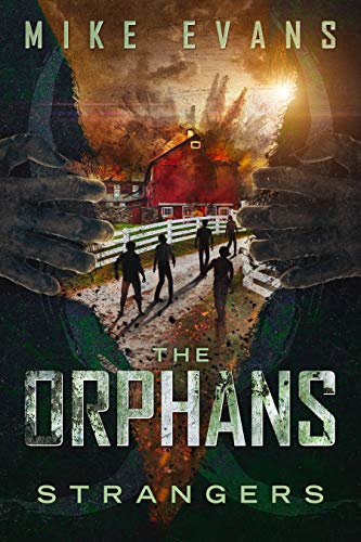 Strangers: A Post-Apocalyptic Zombie Survival Thriller (The Orphans Series Book 3)