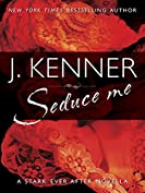 Seduce Me: A Stark Ever After Novella