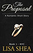 The Proposal: Book 1 - NYC (A Romantic Short Story)