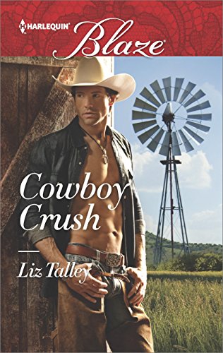 Cowboy Crush (Harlequin Blaze Book 881)