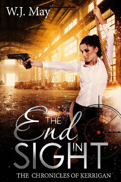 End In Sight: Paranormal Fantasy Romance with just a hint of Supernatural (The Chronicles of Kerrigan Book 6)