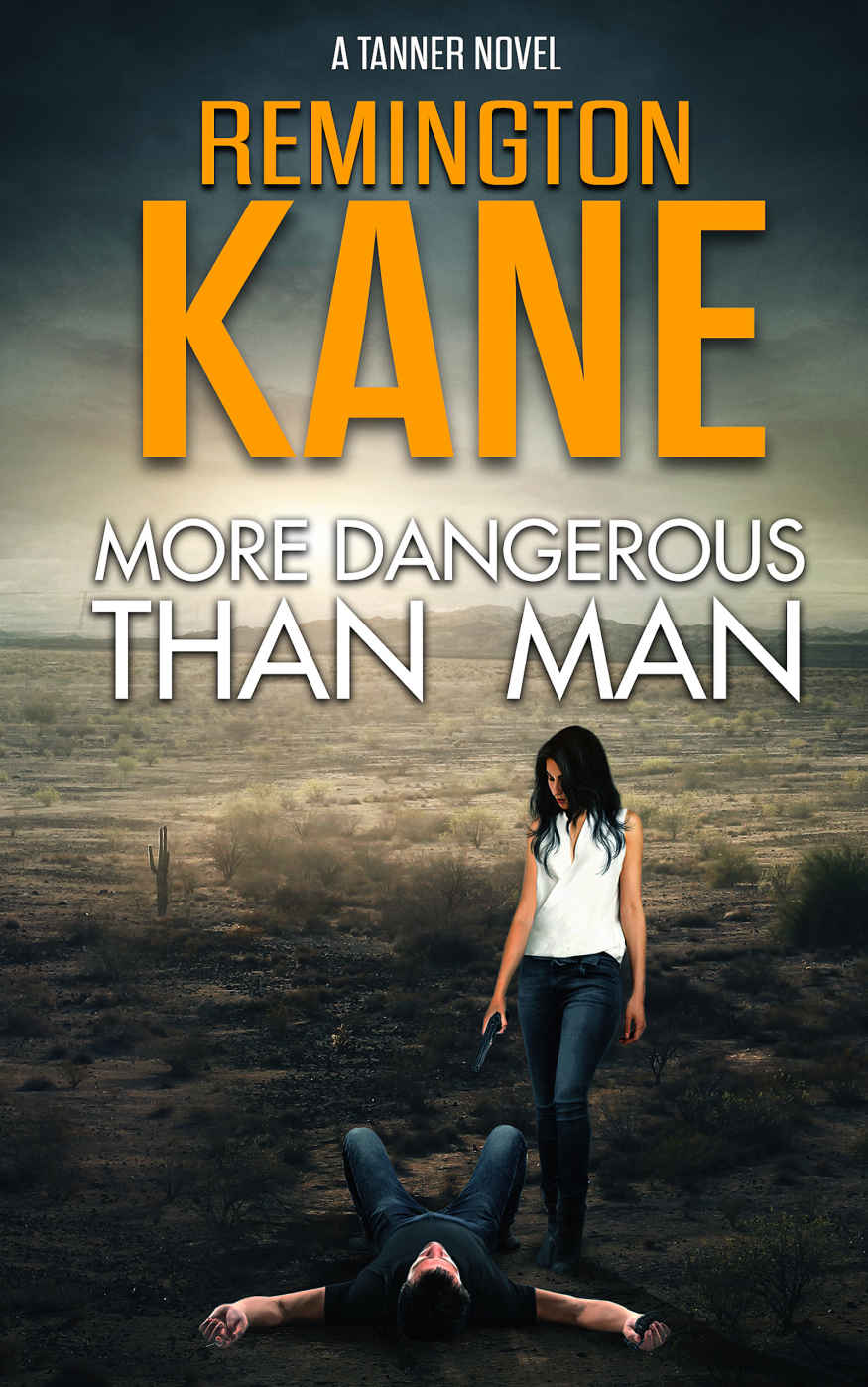 More Dangerous Than Man (A Tanner Novel Book 10)