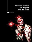 La magica arte del furto (Italian Edition)