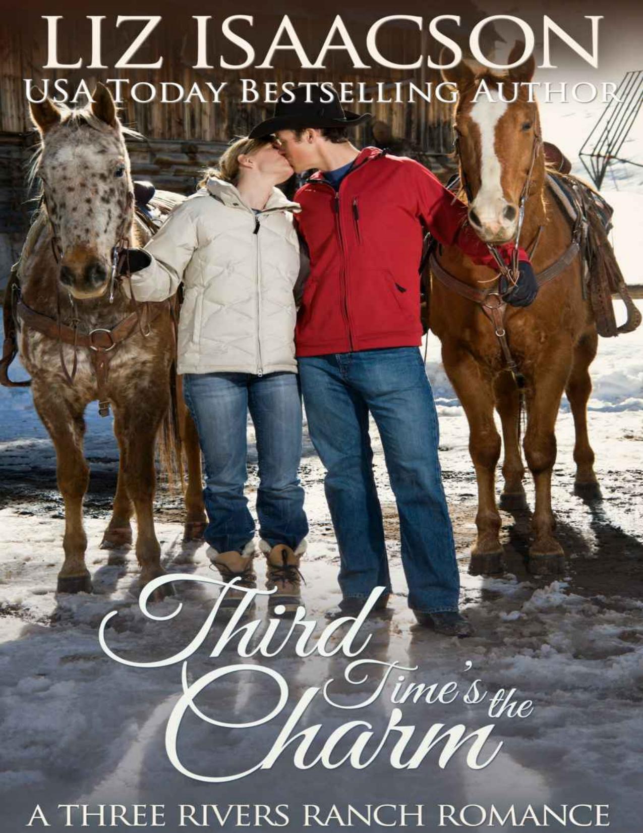 Third Time's the Charm: Christian Contemporary Romance (Three Rivers Ranch Romance Book 2)