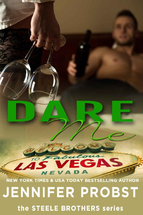 Dare Me (the STEELE BROTHERS series Book 3)