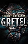 Gretel: A Horror Thriller (Gretel Book One)