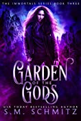Garden of the Gods (The Immortals Series Book 3)
