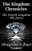 The Kingdom Chronicles: The Fourth Kingdom and The Force