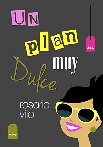 Un plan muy Dulce (Spanish Edition)