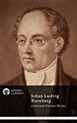 Delphi Collected Works of Johan Ludvig Runeberg (Illustrated) (Delphi Poets Series)